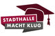 Stadthalle Macht Klug