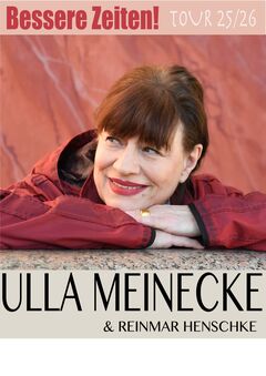 Ulla Meinecke mit Reinmar Henschke  "BESSERE ZEITEN" (Tour 27)